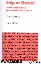 Ship, or, sheep?: an intermediate pronunciation course