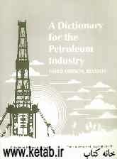 A dictionary for the petroleum industry