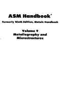 ASM handbook: formerly ninth edition. metals handbook: metallography and microstructures