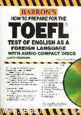 Barrons: how to prepare for the TOEFL: test of English as a foreign language