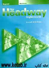 New headway English course: beginner workbook with key