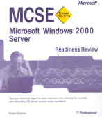 MCSE readiness review: exam 70-216: microsoft windows 2000 network infrastructure