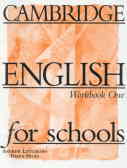 Cambridge English for schools: workbook one