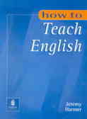 How to teaching english an introduction to the practice of english languag teaching