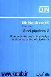 Din handbook 140: Steel pipelines 2: Standards for use in the design and construction of pipework ..