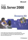 Microsoft SQL server 2000: resource kit