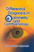 Differential diagnosis in optometry and ophthalmology
