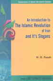 An introduction to the islamic revolution of iran and it's slogans