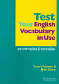 Test your English vocabulary in use: pre- intermediate & intermediate