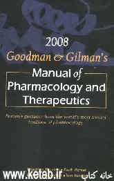 Goodman &amp; gilmans: manual of pharmacology and therapeutics