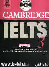 Cambridge IELTS 3: examination papers from the university of cambridge local examinations syndicate