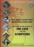 They were youths who believed in their lord: the story of the people of the cave and the scripture