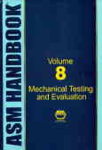ASM handbook: mechanical testing and evaluation