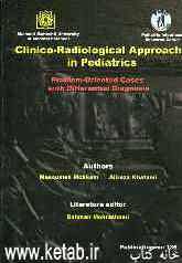 Clinico-radiological approach in pediatrics problem-oriented cases with differential diagnosis