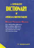 A comparative dictionary of american and british english: spelling - vocabulary