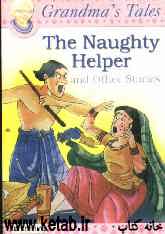 The naughty helper &amp; other stories