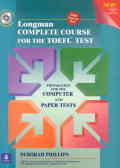 Longman complete course for the TOEFL test: Preparation for the computer and paper tests