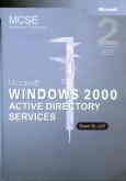 Microsoft MSCE training kit microsoft windows 2000 active directory services