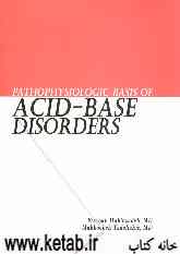 Pathophysiologic basis of acid - base disorders