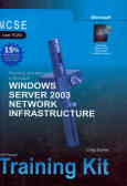 Planning and maintaining a microsoft windows server 2003 network infrastructure