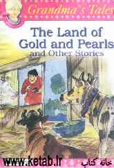 The land of gold and pearls &amp; other stories