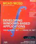 MCAD / MCSD self-paced training kit: developing windows - based applications