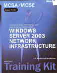 mplementing, managing, and maintaining a microsoft windows server 2003 network infrastructure: self