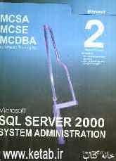 Microsoft SQL server 2000: System administration