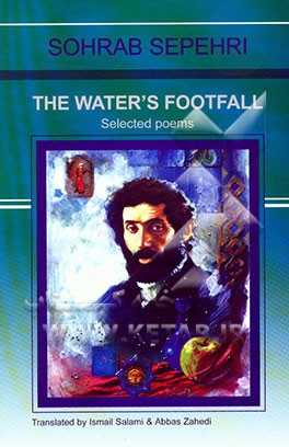 Sohrab sepehri:  the water's footfall selected poems