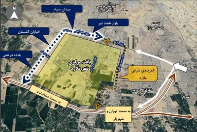 آغاز طرح احداث کمربندی غربی شهر ملارد