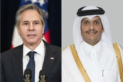 تماس تلفنی وزیر امورخارجه قطر و آمریکا؛ محور گفتگو چه بود؟