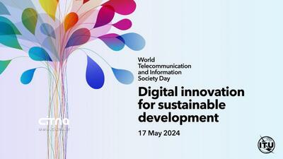 شعار امسال ITU برای روز جهانی ارتباطات: «نوآوری دیجیتال برای توسعه پایدار»