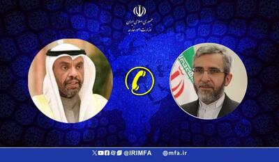 گفت‌وگوی تلفنی باقری و وزیر خارجه کویت