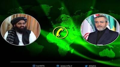 گفتگوی تلفنی سرپرست وزارت امور خارجه ایران با وزیر خارجه طالبان