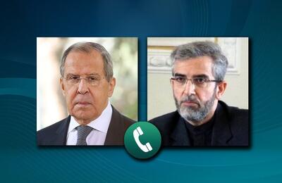 محور گفت‌وگوی تلفنی وزیران خارجه ایران و روسیه