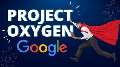 پروژه اکسیژن ؛ چطور گوگل مهندسانش را به مدیریت علاقه‌مند کرد؟