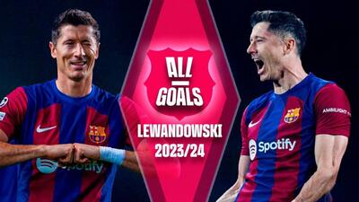 تمام گلهای لواندوفسکی برای بارسلونا فصل 2023-2024
