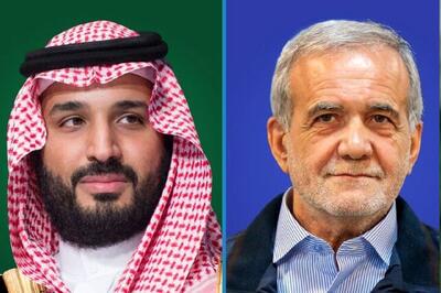 تماس مهم محمد بن سلمان با پزشکیان