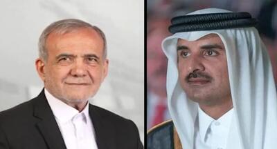 پزشکیان رئیس جمهور منتخب در تماس تلفنی امیر قطر چه گفت؟