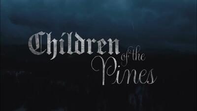 تریلر فیلم Children Of The Pines منتشر شد - گیمفا