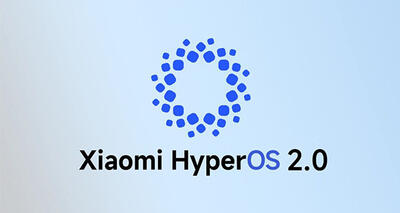 آپدیت HyperOS 2.0 شیائومی فقط یک گام تا انتشار فاصله دارد