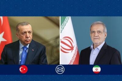 پزشکیان به اردوغان پیام داد + جزئیات