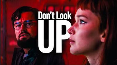 معرفی فیلم بالا را نگاه نکن- Don  t Look Up