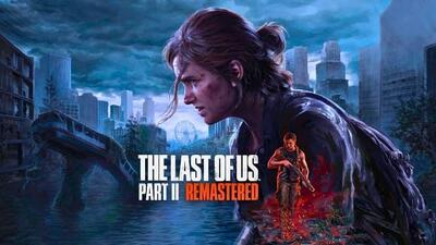 تایید شد: عید امسال منتظر نسخه PC از بازی مهیج Last of Us Part II Remastered باشید