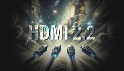 HDMI 2.2 با پشتیبانی از رزولوشن و رفرش ریت بالاتر ظاهراً در CES 2025 معرفی می‌شود