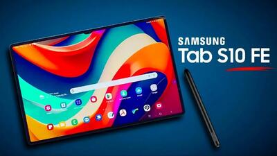 معرفی تبلت Samsung Galaxy Tab S10 FE ؛ ارتقایی بزرگ که باور نخواهید کرد