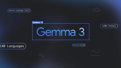  گوگل از مدل هوش مصنوعی متن‌باز Gemma 3 رونمایی کرد