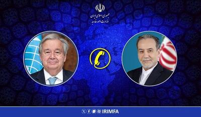 تاکید عراقچی به گوترش درباره حق غنی‌سازی ایران