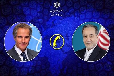گفتگوی تلفنی مدیر کل آژانس بین‌المللی انرژی اتمی با وزیر امور خارجه