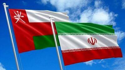 گام جدید در همکاری‌های ایران و عمان